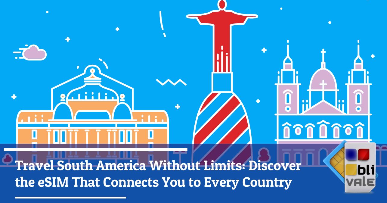 blivale_image_en_Travel to South America Without Limits Discover the eSIM_643x337 Blog - Results from #30 - Results from #30